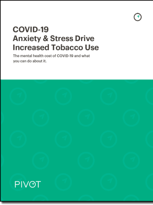 COVID Anxiety & Stress Drive Increased Tobacco Use